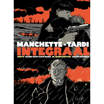 Jacques Tardi, Jean-Patrick Manchette - Tardi-Manchette Integraal